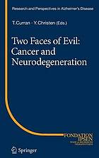 Two faces of evil : cancer and neurodegeneration