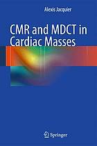 CMR and MDCT imaging of cardiac masses