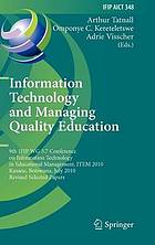 Information technology and managing quality education : 9th IFIP WG 3.7 Conference on Information Technology in Educational Management, ITEM 2010, Kasane, Botswana, July 26-30, 2010, Revised Selected Papers