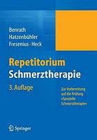 Repetitorium schmerztherapie : zur vorbereitung auf die prufung "spezielle.