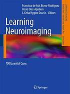 Learning neuroimaging : 100 essential cases