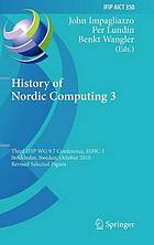 History of nordic computing 3 : third IFIP WG 9.7 conference ; revised selected papers