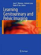 Learning genitourinary and pelvic imaging