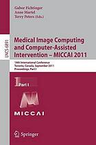 Medical image computing and computer-assisted intervention Pt. 1