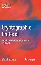 Cryptographic protocol : security analysis based on trusted freshness