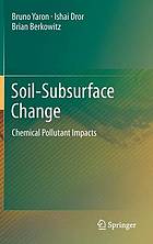 Soil-subsurface change : chemical pollutant impacts