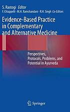 Evidence-based practice in complementary and alternative medicine perspectives, protocols, problems and potential in ayurveda