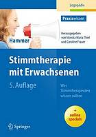 Stimmtherapie mit Erwachsenen : Was Stimmtherapeuten wissen sollten