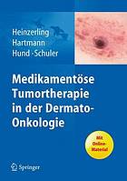 Medikamentöse Tumortherapie in der Dermato-Onkologie
