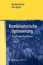 Kombinatorische Optimierung Theorie und Algorithmen