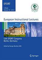 European instructional lectures Vol. 12. 13th EFORT Congress, Berlin, Germany