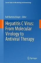 Hepatitis C virus : from molecular virology to antiviral therapy