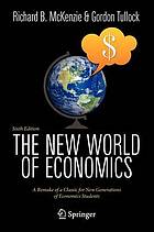 The New World of Economics : a Remake of a Classic for New Generations of Economics Students
