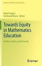 Towards Equity in Mathematics Education Gender, Culture, and Diversity