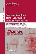 Tools and Algorithms for the Construction and Analysis of Systems : 18th International Conference, TACAS 2012, Held as Part of the European Joint Conferences on Theory and Practice of Software, ETAPS 2012, Tallinn, Estonia, March 24 - April 1, 2012. Proceedings