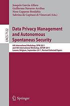 Data privacy management and autonomous spontaneous security : revised selected papers