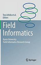 Field Informatics : Kyoto University Field Informatics Research Group