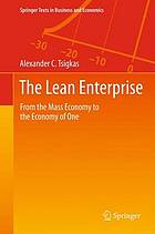 The lean enterprise from the mass economy to the economy of one