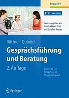 Gesprächsführung und Beratung : Sicherheit und Kompetenz im Therapiegespräch