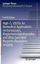 High-Tc SQUIDs for biomedical applications : immunoassays, magnetoencephalography, and ultra-low field magnetic resonance imaging ; doctoral thesis accepted by Chalmers University of Technology