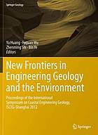 New frontiers in engineering geology and the environment : proceedings of the International Symposium on Coastal Engineering Geology, ISCEG-Shanghai 2012