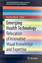 Emerging image-guided health technology : relocation of innovative visual knowledge and expertise