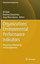 Organizations' environmental performance indicators : measuring, monitoring, and management