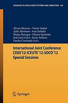 International Joint Conference CISIS'12-ICEUTE12-SOCO12 Special Sessions.