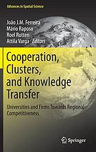 Cooperation, Clusters, and Knowledge Transfer Universities and Firms Towards Regional Competitiveness