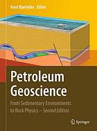 Petroleum geoscience : from sedimentary environments to rock physics