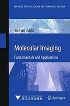 Molecular imaging : fundamentals and applications