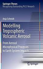 Modelling tropospheric volcanic aerosol : from aerosol microphysical processes to Earth system impacts