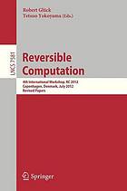 Reversible computation 4th international workshop ; revised papers