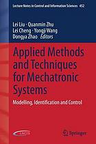 Applied Methods and Techniques for Mechatronic Systems Modelling, Identification and Control