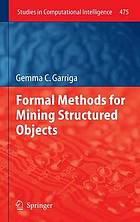 Formal methods for mining structured objects