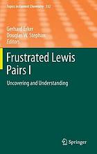 Frustrated lewis paire I : uncovering and understanding