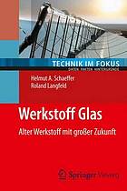 Werkstoff Glas : Alter Werkstoff mit großer Zukunft