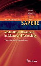 Model-Based Reasoning in Science and Technology Theoretical and Cognitive Issues
