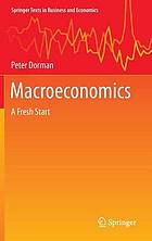 Macroeconomics : a fresh start