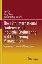 The 19th International Conference on Industrial Engineering and Engineering Management [...] Engineering economics management