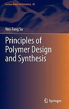 Principles of polymer design and synthesis