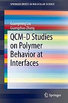 QCM-D studies on polymer behavior at interfaces