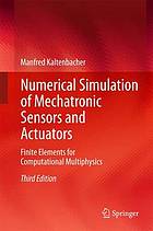 Numerical simulation of mechatronic sensors and actuators finite elements for computational multiphysics