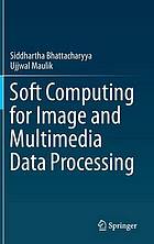 Soft Computing for Image and Multimedia Data Processing