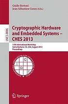 Cryptographic hardware and embedded systems 15th international workshop ; proceedings