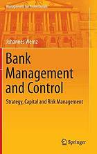 Bank management and control : strategy, capital and risk management