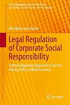 Legal regulation of corporate social responsibility : a meta-regulation approach of law for raising CSR in a weak economy