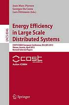 Energy efficiency in large scale distributed systems COST IC0804 European conference ; revised selected papers