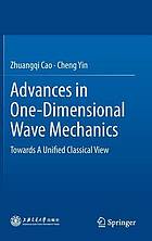 Advances in One-Dimensional Wave Mechanics Towards A Unified Classical View