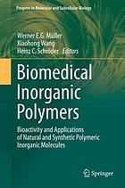 Biomedical inorganic polymers : bioactivity and applications of natural and synthetic polymeric inorganic molecules